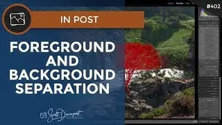 Foreground And Background Separation With Luminosity Masks - In Post 