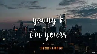 Young K ( DAY6 ) - I'm Yours | Jason Mraz | Cover | Lyrics
