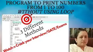 Print numbers from 1 to 100 without using any loop | Three methods |Interview Question