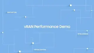 [Virtualized RAN Solutions] vRAN Performance Demo