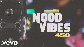 450 - Mood Vibes (Official Audio)