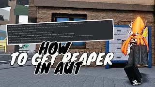 How To Get Reaper | AUT
