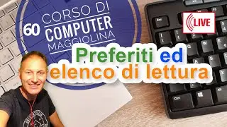 60 Come gestire preferiti ed elenco di lettura nei browser | AssMaggiolina Daniele Castelletti
