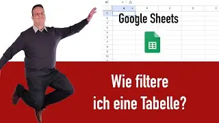 Tabelle filtern - Google Tabelle / Sheets Anleitung