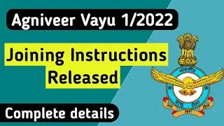 Joining Instructions Released for Agniveer Vayu 1/2022