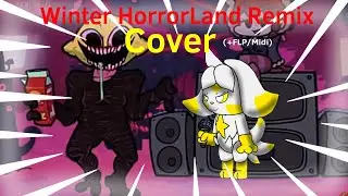 Winter Horrorland Remix Cover (+FLP/Midi)