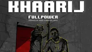 KHAARIJ - Full Power | Official Music Video