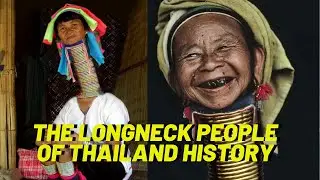 THE HISTORY OF LONGNECK PEOPLE OF THAILAND PADAUNG TRIBE | VID # 2