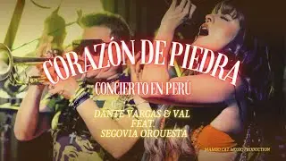 Dante Vargas & Val-Feat. Segovia Orquesta-"Concierto en Perú"-"Corazón de Piedra" (Official Video)