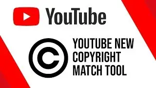YouTube New Copyright Match Tool for Video