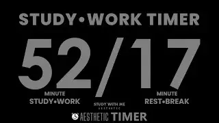 DARK Mode 52 Minute Study TImer, 52/17 Timer, Gentle Alarm No Music, Pomodoro Technique Timer