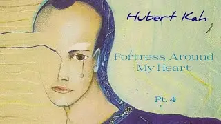 Fortress Around My Heart - Hubert Kah Pt.4