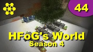 HFoG’s World - S4E44: Underground Tree Farm