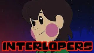 INTERLOPERS На круги своя (Озвучка)