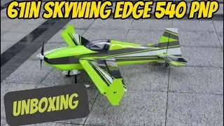 61in Skywing Edge 540 PNP Unboxing