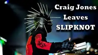 SLIPKNOT PART WAYS WITH CRAIG JONES