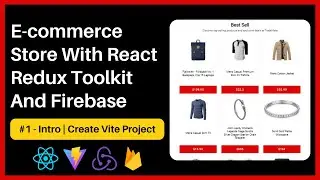 Ecommerce Store With React, Redux Toolkit And Firebase #1 - Intro And Create Vite Project