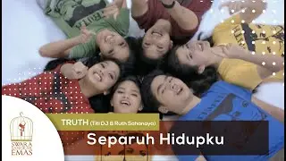 SEPARUH HIDUPKU - TRUTH (Titi DJ & Ruth Sahanaya) | OFFICIAL MUSIC VIDEO