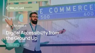 [ENG] Digital Accessibility from the Ground Up | Piotr Zrolka