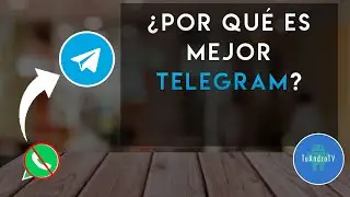 📱 7 Razones por las que TELEGRAM es Mejor que WHATSAPP