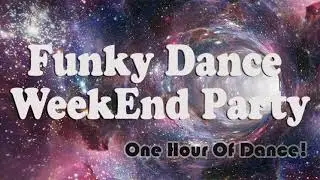 Funky Dance Mix #34 - Funky Dance  Weekend Party - Funky House Disco Party | Funky House Club Party