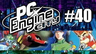 PC Engine City podcast 40