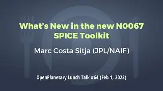 OP Lunch Talk #64: "What’s New in the new N0067 SPICE Toolkit"