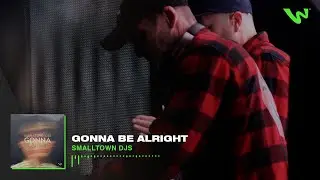 Smalltown DJs - Gonna Be Alright