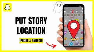 How To Put Location On Story on Snapchat