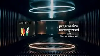 Cutoff - Glitterball (Original Mix) 