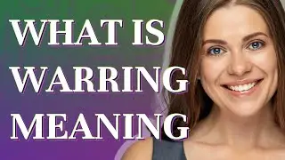 Warring | meaning of Warring