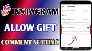 How To Allow Gift Comment On Instagram // Instagram Gift Comment Not Showing
