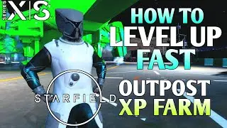Best Outpost XP Farm STARFIELD Outpost XP Farm | Starfield Outpost Build | Starfield Level Up Fast