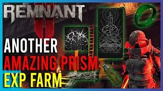 Remnant 2 - Level Prisms FAST - Marrow Parish Easy EXP farm | Short Guides