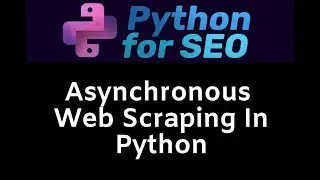 How To Do Asynchronous Web Scraping In Python