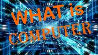 What is Computer ? | Basic Information of software and hardware