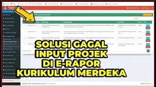 SOLUSI GAGAL INPUT PENUGASAN PROJEK P5 DI APLIKASI ERAPOR KURIKULUM MERDEKA 2022/2023