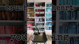 Books that will crush your heart and leave you sobbing for days