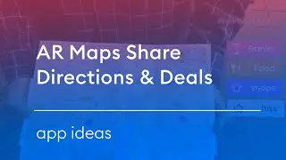 AR App Ideas: Connected Maps Share Directions & Deals