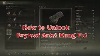 Elden Ring Shadow of the Erdtree How to unlock Dryleaf Arts Guide! Martial Arts! Unlock KUNG FU!!