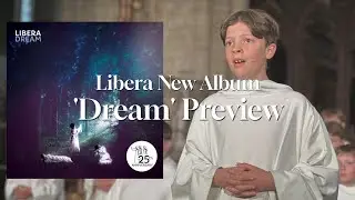 Libera Album 'Dream' Preview