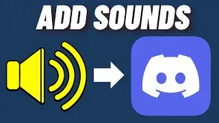 How to add Soundboard Sounds on Discord Server