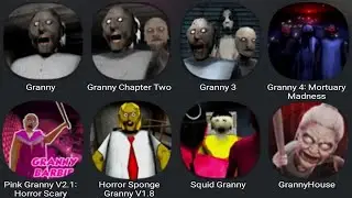 Granny,Granny Chapter Two,Granny 3,Granny 4,Pink Granny,Horror Sponge Granny,SquidGranny,GrannyHouse