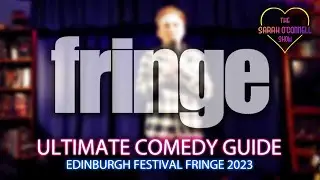 Edinburgh Festival Fringe 2023 - Ultimate Comedy Guide! | The Sarah O’Connell Show