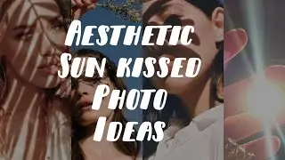25+ Aesthetic Sun Kissed video ideas / No face photography 😻😻