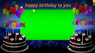Birthday Green Screen Status | Birthday Song Status | Birthday Status Editing // Black Screen Status