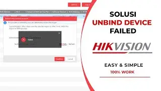 Solusi Hikvision Unbind Failed | Device Version is Too Low | Device is Not Supported
