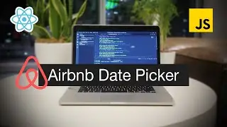 How to Build a Airbnb Date Picker with REACT JS
