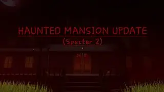 Playing Haunted Mansion [SPECTER 2]
