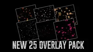 New 25 Overlay Pack